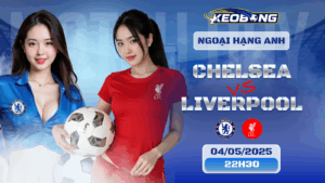 04 May Chelsea vs Liverpool